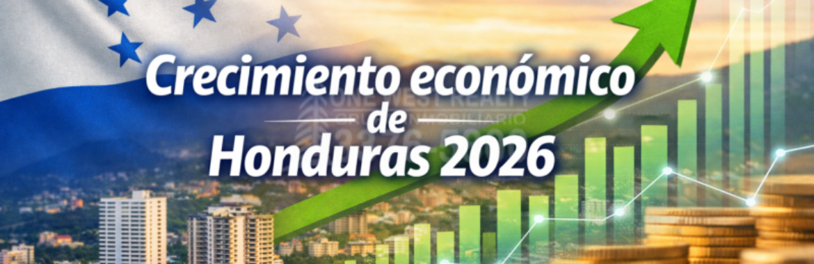 Honduras lidera el crecimiento económico en Centroamérica y fortalece su mercado inmobiliario en 2026