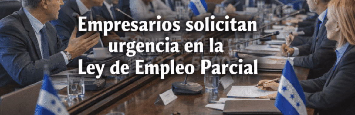 Empresarios solicitan urgencia en la Ley de Empleo Parcial