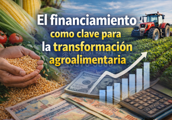 El financiamiento como clave para la transformación agroalimentaria