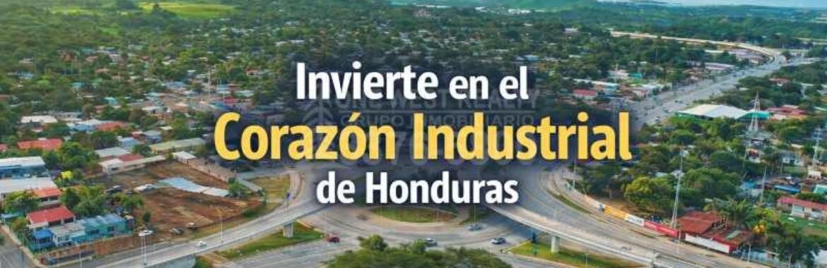 Invierte en San Pedro Sula y Sé Parte del Motor Económico de Honduras