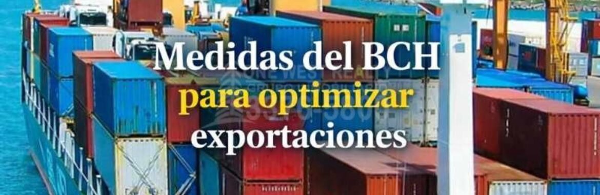 Nuevas medidas del BCH para optimizar exportaciones
