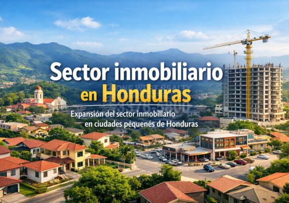 Expansión del sector inmobiliario en ciudades pequeñas de Honduras
