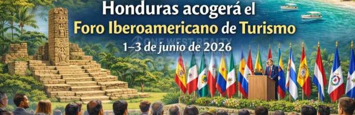 Honduras acogerá el Foro Iberoamericano de Turismo