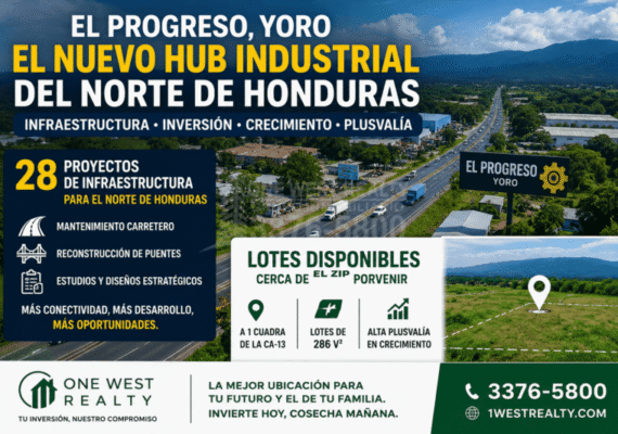 El Progreso Yoro se Consolida Como un Nuevo HUB Industrial en Honduras Impulsado por Infraestructura y Crecimiento Inmobiliario