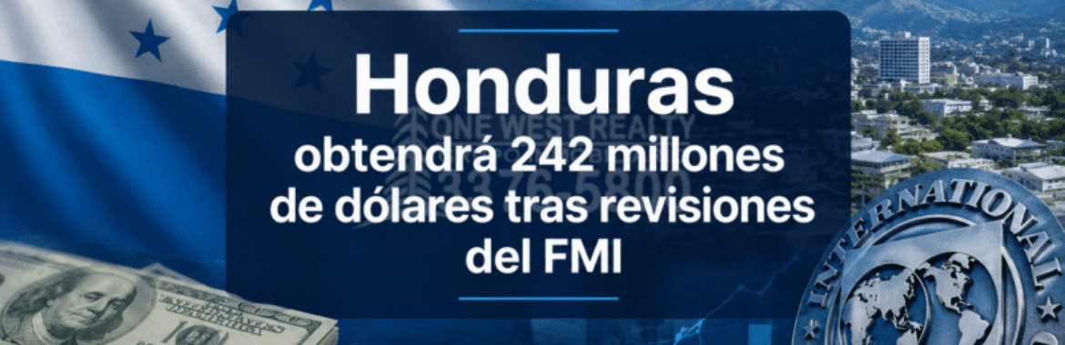Honduras obtendrá 242 millones de dólares tras revisiones del FMI