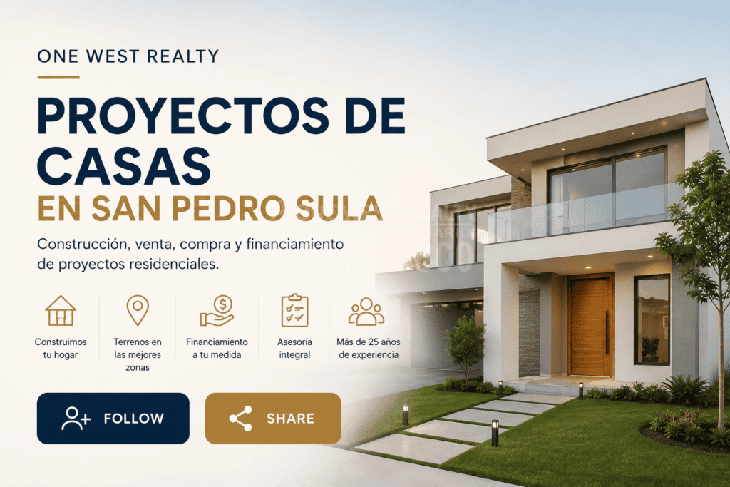 One West Realty impulsa proyectos de casas en San Pedro Sula mediante construcción, venta, compra, financiamiento y desarrollo residencial integral.