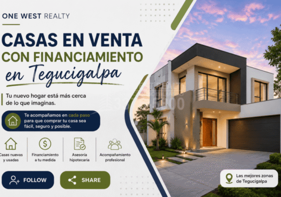 One West Realty impulsa la Venta de casas con financiamiento en Tegucigalpa