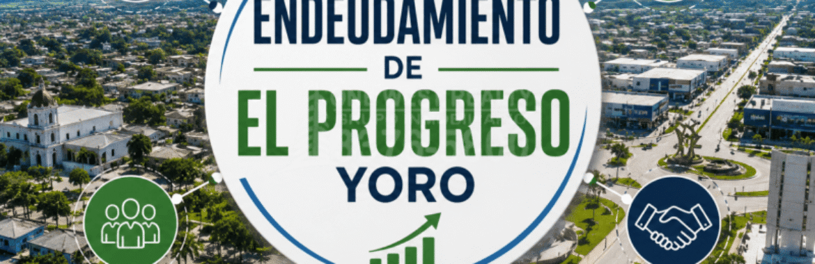 El posible endeudamiento de El Progreso y su impacto en la población, la inversión y el mercado inmobiliario